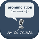 Pronunciation for TOEFL